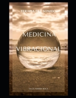 TERAPIA DEL SONIDO: Medicina Vibracional (Spanish Edition) B0FG7DYXYH Book Cover