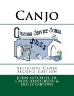 Christian Service Songs: Religious Canjo for the Advanced Player 1544283571 Book Cover