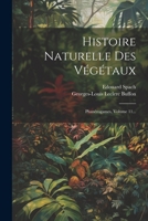 Histoire Naturelle Des V�g�taux: Phan�rogames, Volume 11... 1022370723 Book Cover