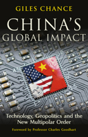 China's Global Impact: Technology, Geopolitics and the New Multipolar Order 1801361819 Book Cover