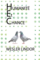 Humanité et Chance (French Edition) B0D276DHYT Book Cover