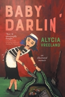 Baby Darlin': An Illustrated Memoir 3988320811 Book Cover