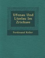 Ufenau Und L�tzelau Im Z�richsee 1286870569 Book Cover