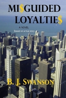 Misguided Loyalties B009AOOGMA Book Cover