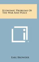 Economic Problems of the War and Peace 1258598930 Book Cover