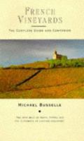 French Vineyards: The Complete Guide and Companion 1857935985 Book Cover