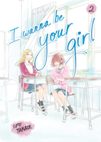I Wanna Be Your Girl Vol. 2 0593902955 Book Cover