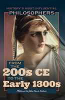 From the 200s CE to the Early 1300s: Plotinus to John Duns Scotus (History's Most Influential Philosophers) 164190397X Book Cover