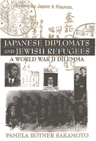 Japanese Diplomats and Jewish Refugees: A World War II Dilemma 0275961990 Book Cover