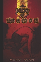 King of the Amon!: One Planet Is Much Like Another! One Extraordinary Story of Nameless Prince in Planet Gramaha... 1719969027 Book Cover