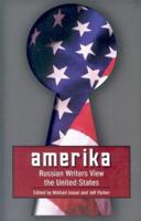 Amerika: Russian Writers View the United States (Russian Literature Series) 1564783561 Book Cover