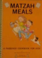 Matzah Meals: A Passover Cookbook for Kids 093049444X Book Cover