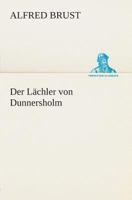Der Lächler von Dunnersholm 3849529339 Book Cover