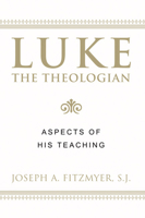 Luke the Theologian: Aspects of His Teaching 0809130580 Book Cover