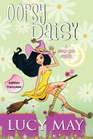 Oopsy Daisy - Édition française (Wicked Good Mystery Series - Édition française) (French Edition) 1965224377 Book Cover