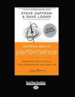 The Three Laws of Performance: Rewriting the Future of Your Organization and Your Life (J-B Warren Bennis Series) 1459635787 Book Cover