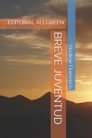 Breve Juventud: Editorial Allgreen B08GB4HXFD Book Cover