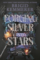 Forging Silver into Stars 1547609125 Book Cover