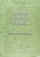 Towards Authentic Cornish 1904808093 Book Cover