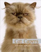 Cat Capers: Catitude for Cat Lovers 0740778005 Book Cover