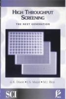 High Throughput Screening: The Next Generation 1859961045 Book Cover