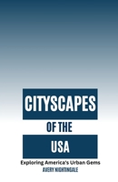 Cityscapes of the USA: Exploring America's Urban Gems B0DHJ4X6RT Book Cover
