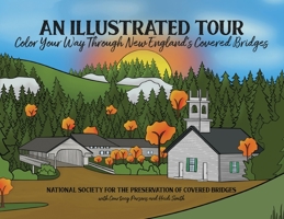 An Illustrated Tour Color Your Way Through New England's Covered Bridges B0BFVVB8JV Book Cover