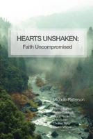 Hearts Unshaken: Faith Uncompromised 1722725826 Book Cover