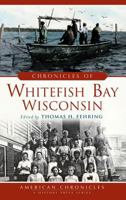 Chronicles of Whitefish Bay, Wisconsin 1626192170 Book Cover