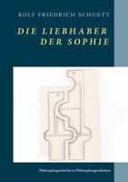 Die Liebhaber der Sophie: Philosophiegeschichte in Philosophengeschichten 3749421692 Book Cover