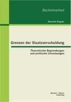 Grenzen der Staatsverschuldung: Theoretische Begründungen und politische Umsetzungen 3955490521 Book Cover