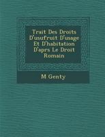 Trait Des Droits D'Usufruit D'Usage Et D'Habitation D'Apr S Le Droit Romain 1286956633 Book Cover