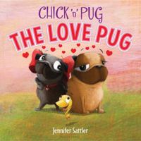 Chick n Pug: The Love Pug 1619636727 Book Cover