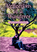 Reflections of a Wanderer: Poems from A Road Less Travelled 1923053027 Book Cover