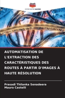 Automatisation de l'Extraction Des Caractéristiques Des Routes À Partir d'Images À Haute Résolution (French Edition) 6207773470 Book Cover