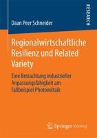 Regionalwirtschaftliche Resilienz Und Related Variety: Eine Betrachtung Industrieller Anpassungsfahigkeit Am Fallbeispiel Photovoltaik 3658138688 Book Cover