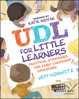 UDL for Little Learners: Practical Strategies for Early Childhood Educators 1394414668 Book Cover