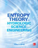 Entropy Theory in Hydrologic Science and Engineering 0071835466 Book Cover