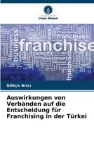 Auswirkungen von Verbänden auf die Entscheidung für Franchising in der Türkei (German Edition) 6207755928 Book Cover