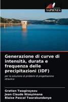 Generazione di curve di intensità, durata e frequenza delle precipitazioni (IDF) 620361761X Book Cover