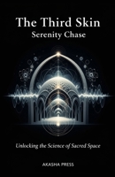 The Third Skin: Unlocking the Science of Sacred Space B0GWF76FKX Book Cover