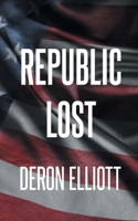 Republic Lost B0FP4KRNRX Book Cover