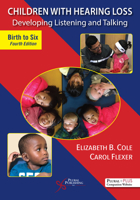 Children With Hearing Loss: Developing Listening and Talking: Birth to Six 1597561584 Book Cover