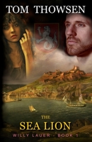 The Sea Lion: A Novella about a Norwegian fisherman who wants to be a Privateer 1072441179 Book Cover