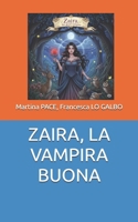 ZAIRA, LA VAMPIRA BUONA (Italian Edition) B0FQCLJXZP Book Cover