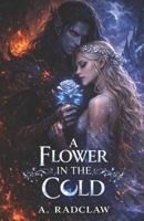 A Flower In The Cold B0G19VGV3W Book Cover