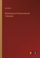 Berechnung und Construction der Triebwerke 3368412361 Book Cover