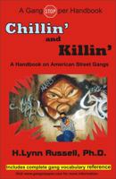 Chillin" and Killin" a Handbook on American Street Gangs 0970841744 Book Cover