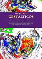 SER PADRES GESTALTICOS (Spanish Edition) 1291229639 Book Cover