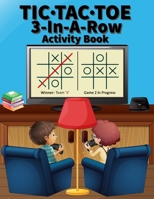 Tic-Tac-Toe: 3 In A Row Activity Book 1692582194 Book Cover